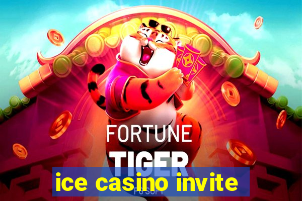 ice casino invite